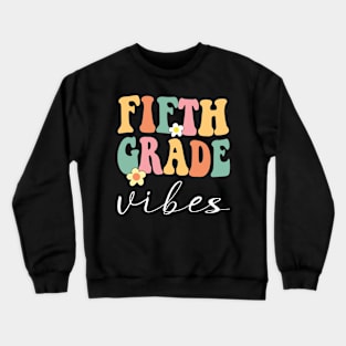 Fifth grade Vibes Crewneck Sweatshirt